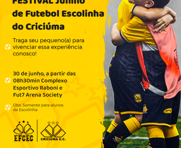 Festival Junino de Futebol Escolinha do Criciúma E.C.